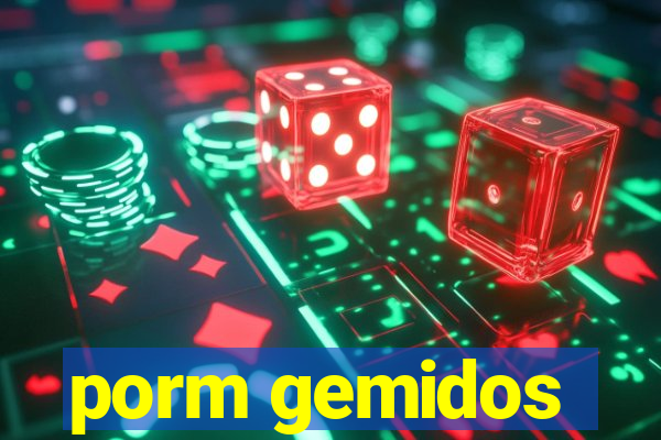 porm gemidos